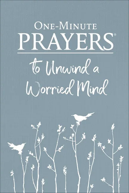 One-Minute Prayers to Unwind a Worried Mind - stevensbooks