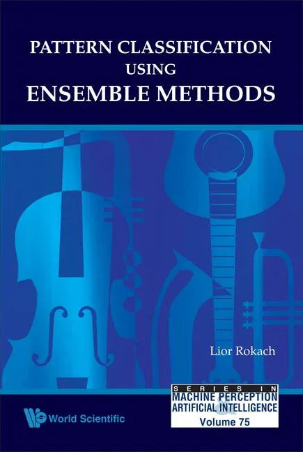 Pattern Classification Using Ensemble Methods - stevensbooks