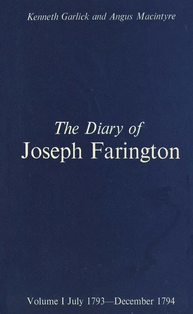 Diary of Joseph Farington: Volume 1, July 1793-December 1974, Volume 2, January 1795-August 1796 - stevensbooks