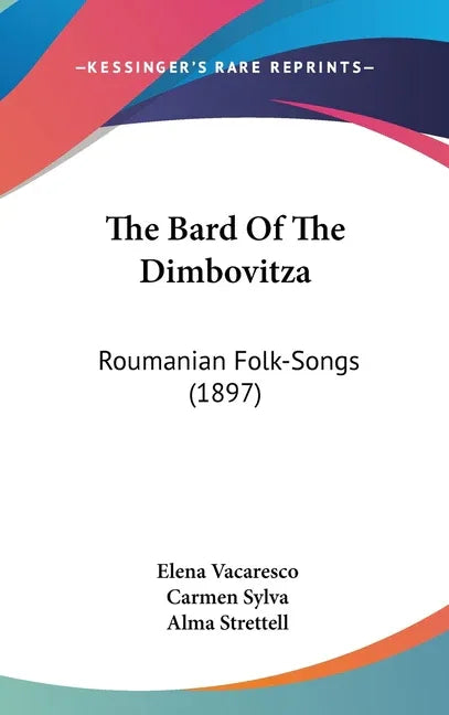 Bard Of The Dimbovitza: Roumanian Folk-Songs (1897) - stevensbooks