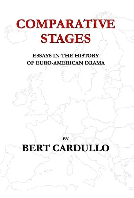 Comparative Stages: Essays in the History of Euro-American Drama - stevensbooks