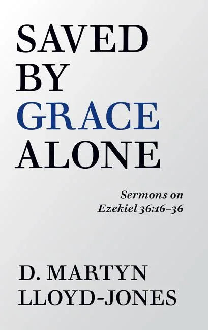 Saved by Grace Alone - stevensbooks