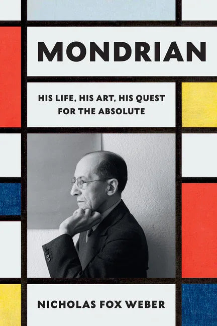 Mondrian: His Life, His Art, His Quest for the Absolute - stevensbooks