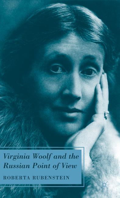 Virginia Woolf and the Russian Point of View (2009) - Ingram