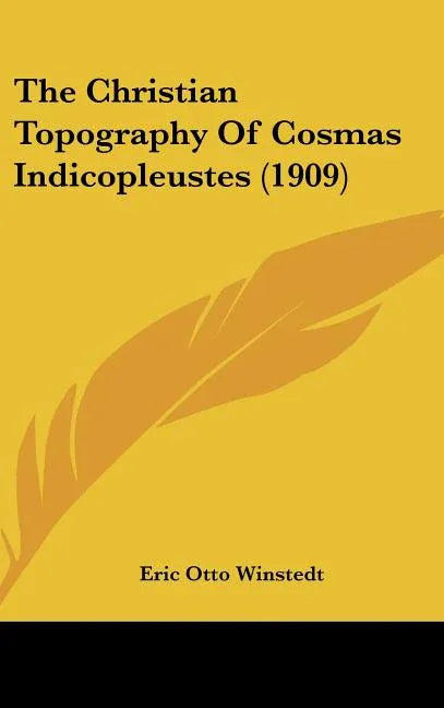 Christian Topography Of Cosmas Indicopleustes (1909) - stevensbooks