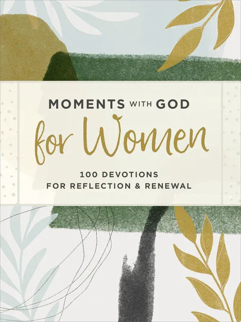 Moments with God for Women: 100 Devotions for Reflection and Renewal - stevensbooks