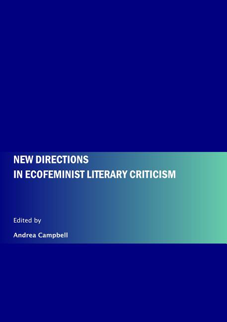 New Directions in Ecofeminist Literary Criticism - Ingram