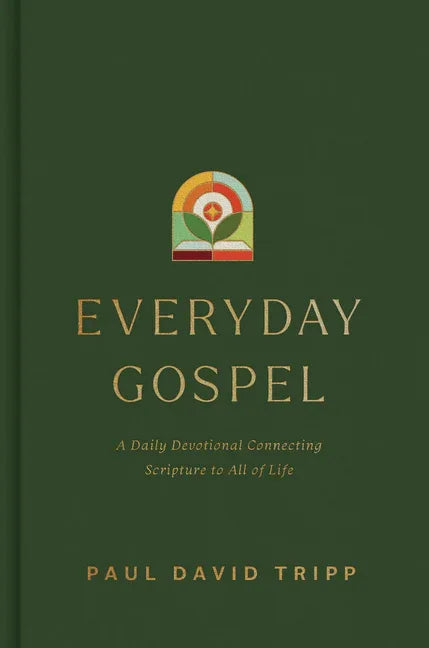 Everyday Gospel: A Daily Devotional Connecting Scripture to All of Life - stevensbooks
