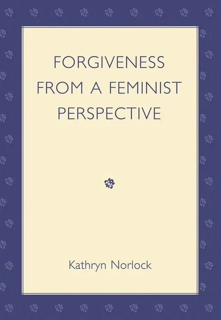 Forgiveness from a Feminist Perspective - stevensbooks
