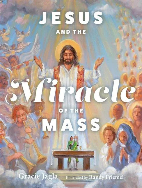 Jesus and the Miracle of the Mass - stevensbooks