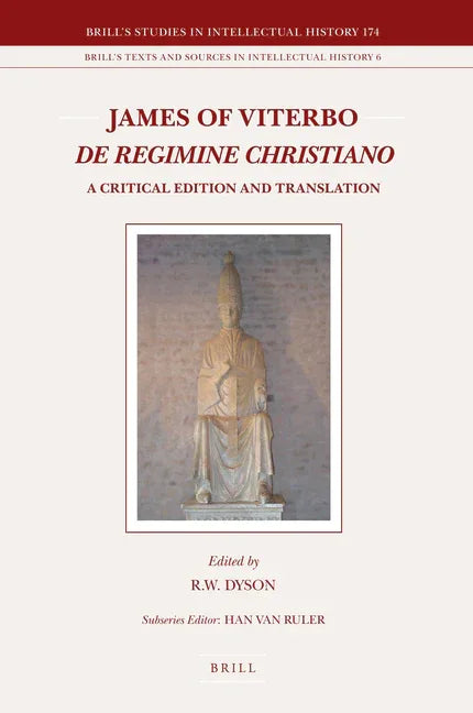 James of Viterbo: de Regimine Christiano: A Critical Edition and Translation - stevensbooks