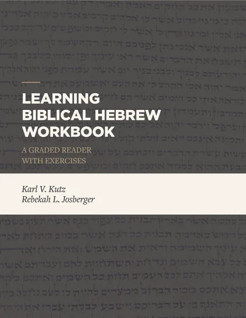 Learning Biblical Hebrew Workbook: A Graded Reader with Exercises - stevensbooks