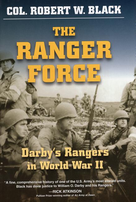 Ranger Force: Darby's Rangers in World War II - Ingram