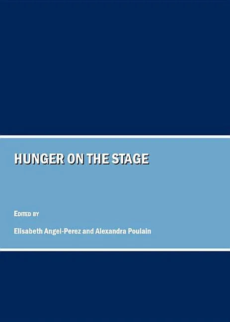 Hunger on the Stage - stevensbooks