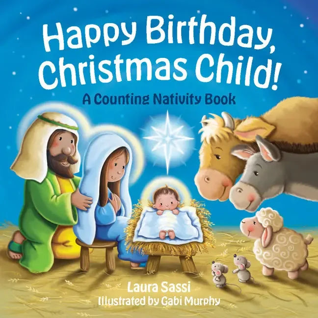 Happy Birthday, Christmas Child!: A Counting Nativity Book - stevensbooks