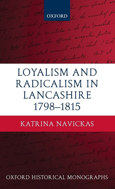 Loyal Radical Lancashire 1798-1815 Ohm C - Ingram