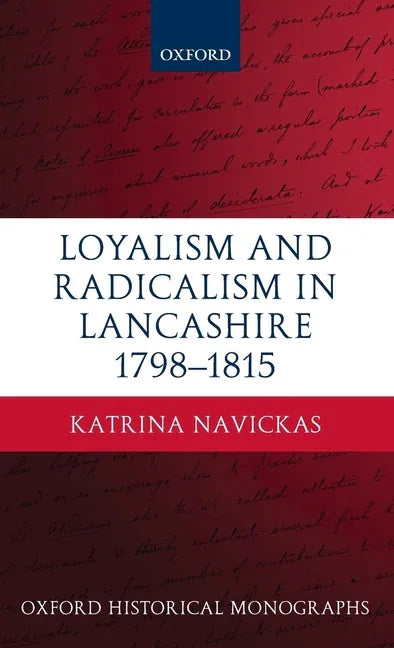 Loyal Radical Lancashire 1798-1815 Ohm C - stevensbooks