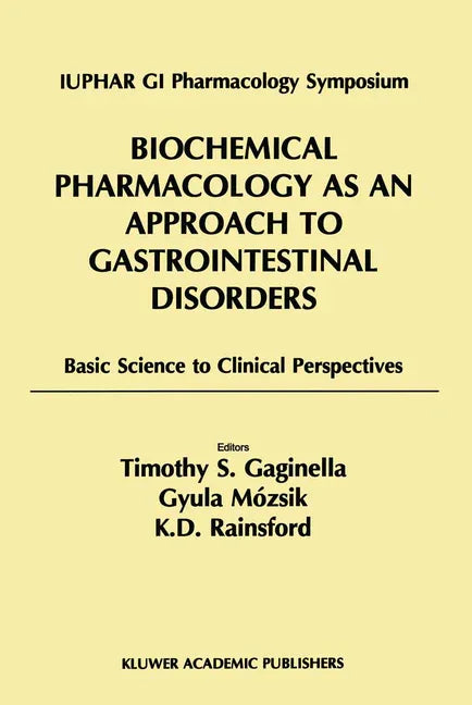 Biochemical Pharmacology as an Approach to Gastrointestinal Disorders: Basic Science to Clinical Perspectives (1996) (Partly Reprinted from Inflammo) - stevensbooks