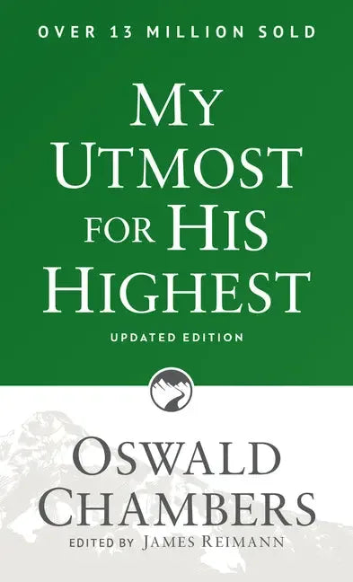 My Utmost for His Highest: Updated Language Paperback (a Daily Devotional with 366 Bible-Based Readings) (Revised Edition, Revised, Updated Language) - stevensbooks