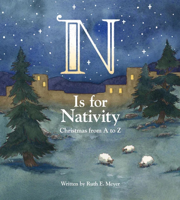 N Is for Nativity: Christmas from A to Z - stevensbooks