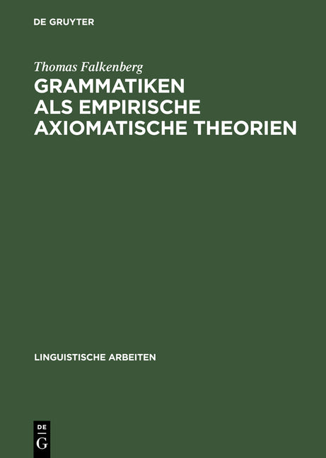 Grammatiken ALS Empirische Axiomatische Theorien (Reprint 2014) - Ingram