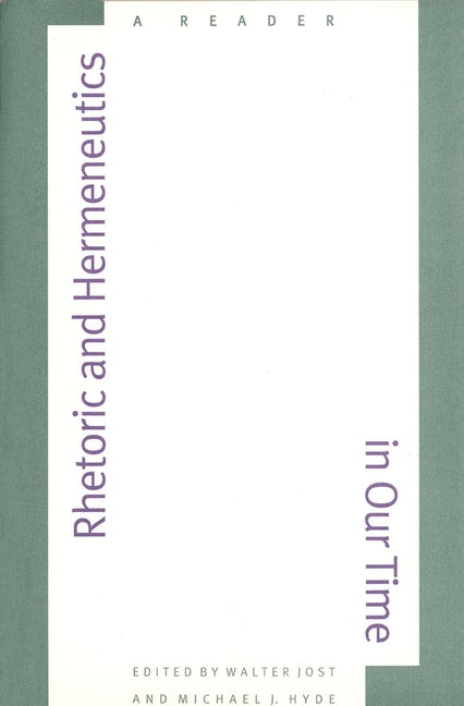Rhetoric and Hermeneutics in Our Time: A Reader - Ingram