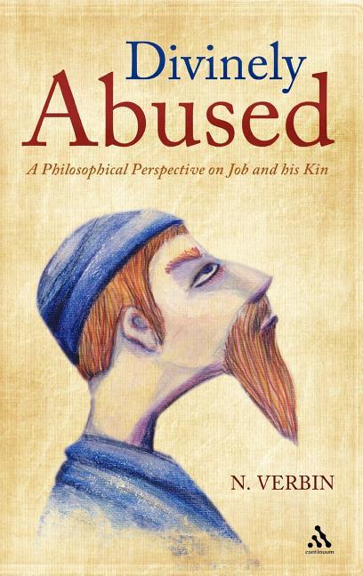 Divinely Abused: A Philosophical Perspective on Job and His Kin - stevensbooks