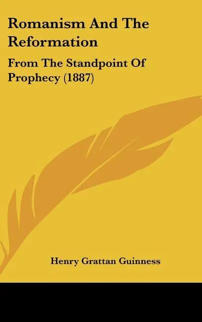 Romanism and the Reformation: From the Standpoint of Prophecy (1887) - stevensbooks