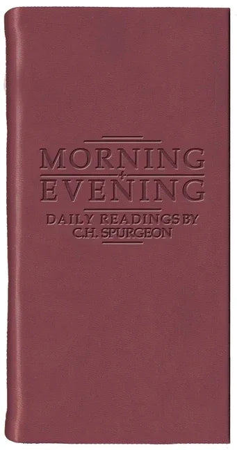 Morning and Evening - Matt Burgundy: Daily Readings by C. H. Spurgeon (Revised) - stevensbooks