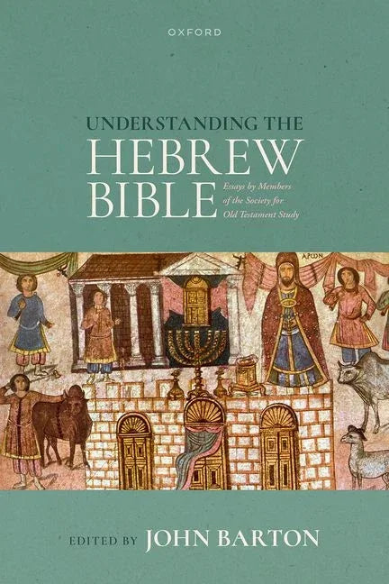 Understanding the Hebrew Bible: Essays by Members of the Society for Old Testament Study - stevensbooks