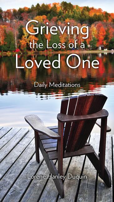 Grieving the Loss of a Loved One: Daily Meditations - stevensbooks