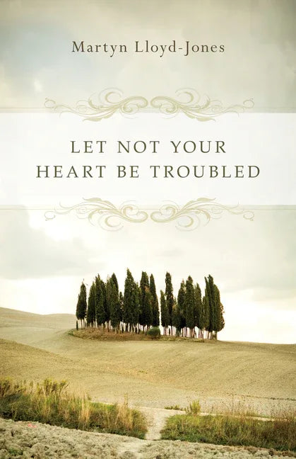 Let Not Your Heart Be Troubled - stevensbooks