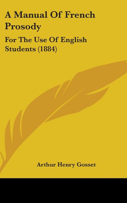 Manual Of French Prosody: For The Use Of English Students (1884) - Ingram