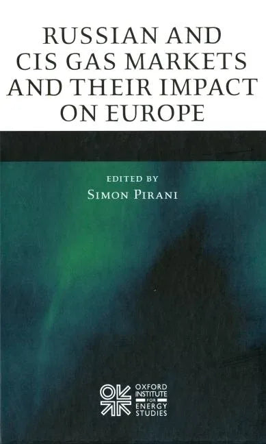Russian and Cis Gas Markets and Their Impact on Europe - stevensbooks