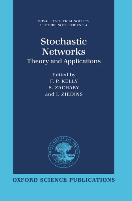 Stochastic Networks: Theory and Applications - Ingram