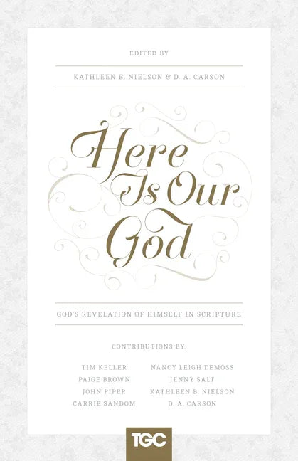 Here Is Our God: God's Revelation of Himself in Scripture - stevensbooks