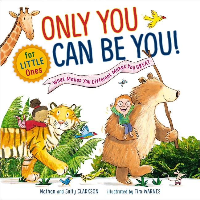 Only You Can Be You for Little Ones: What Makes You Different Makes You Great - Ingram
