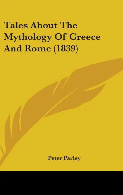 Tales About The Mythology Of Greece And Rome (1839) - stevensbooks