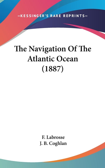 Navigation Of The Atlantic Ocean (1887) - Ingram