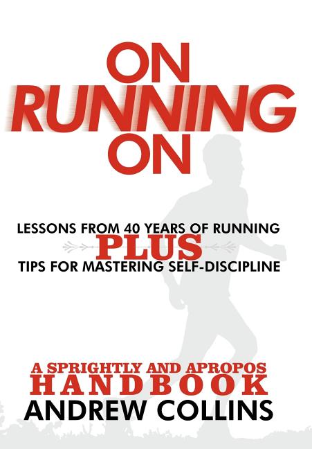 On Running On: Lessons from 40 Years of Running - Ingram