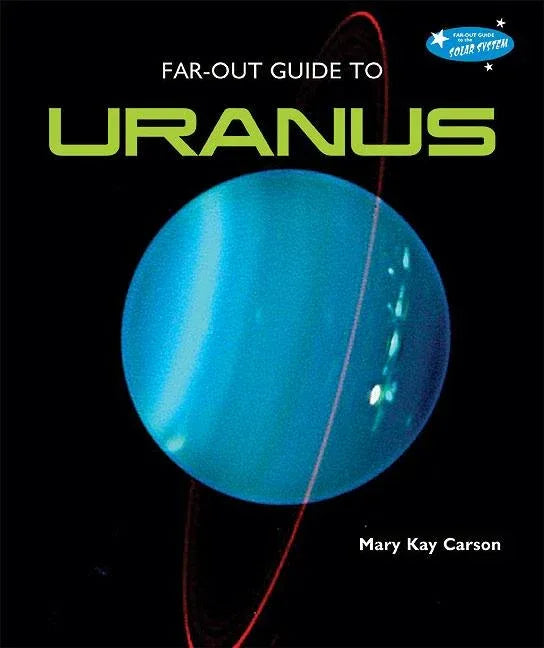 Far-Out Guide to Uranus - stevensbooks
