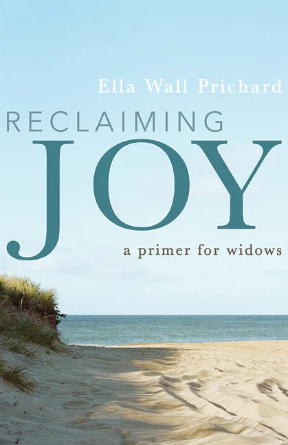 Reclaiming Joy: A Primer for Widows - stevensbooks