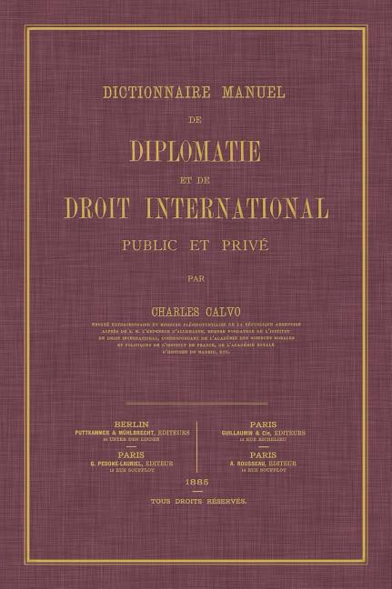 Dictionnaire Manuel de Diplomatie et de Droit International: Public et Prive - Ingram