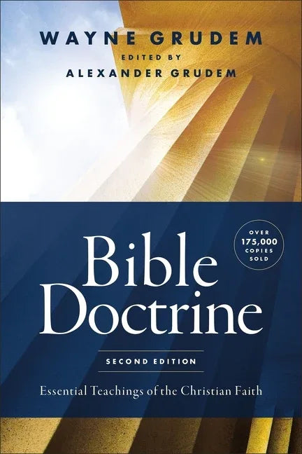 Bible Doctrine, Second Edition: Essential Teachings of the Christian Faith - stevensbooks