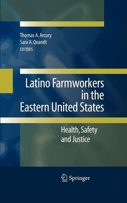 Latino Farmworkers in the Eastern United States: Health, Safety and Justice (2009) - Ingram