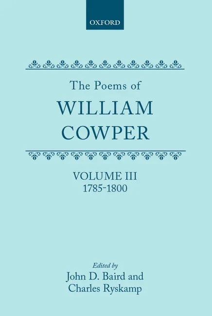 Poems of William Cowper: Volume III: 1785-1800 - stevensbooks