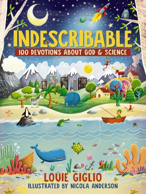 Indescribable: 100 Devotions about God and Science - stevensbooks