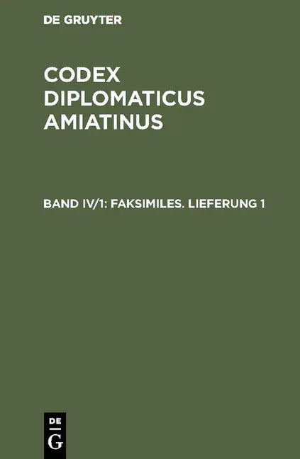 Codex diplomaticus Amiatinus, Band IV/1, Faksimiles. Lieferung 1 (Reprint 2017) - stevensbooks