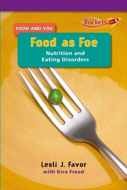 Food as Foe: Nutrition and Eating Disorders - stevensbooks