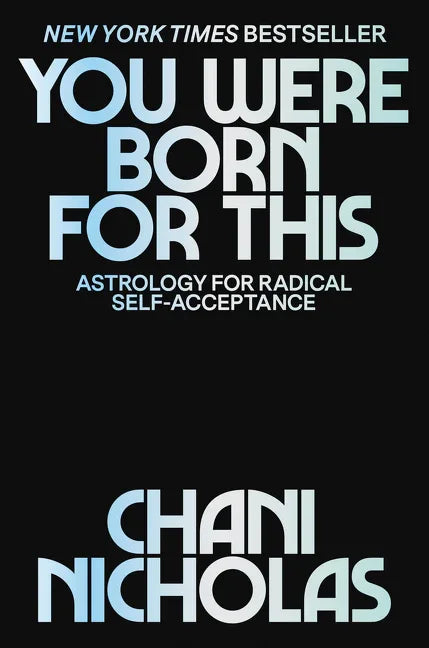You Were Born for This: Astrology for Radical Self-Acceptance - stevensbooks